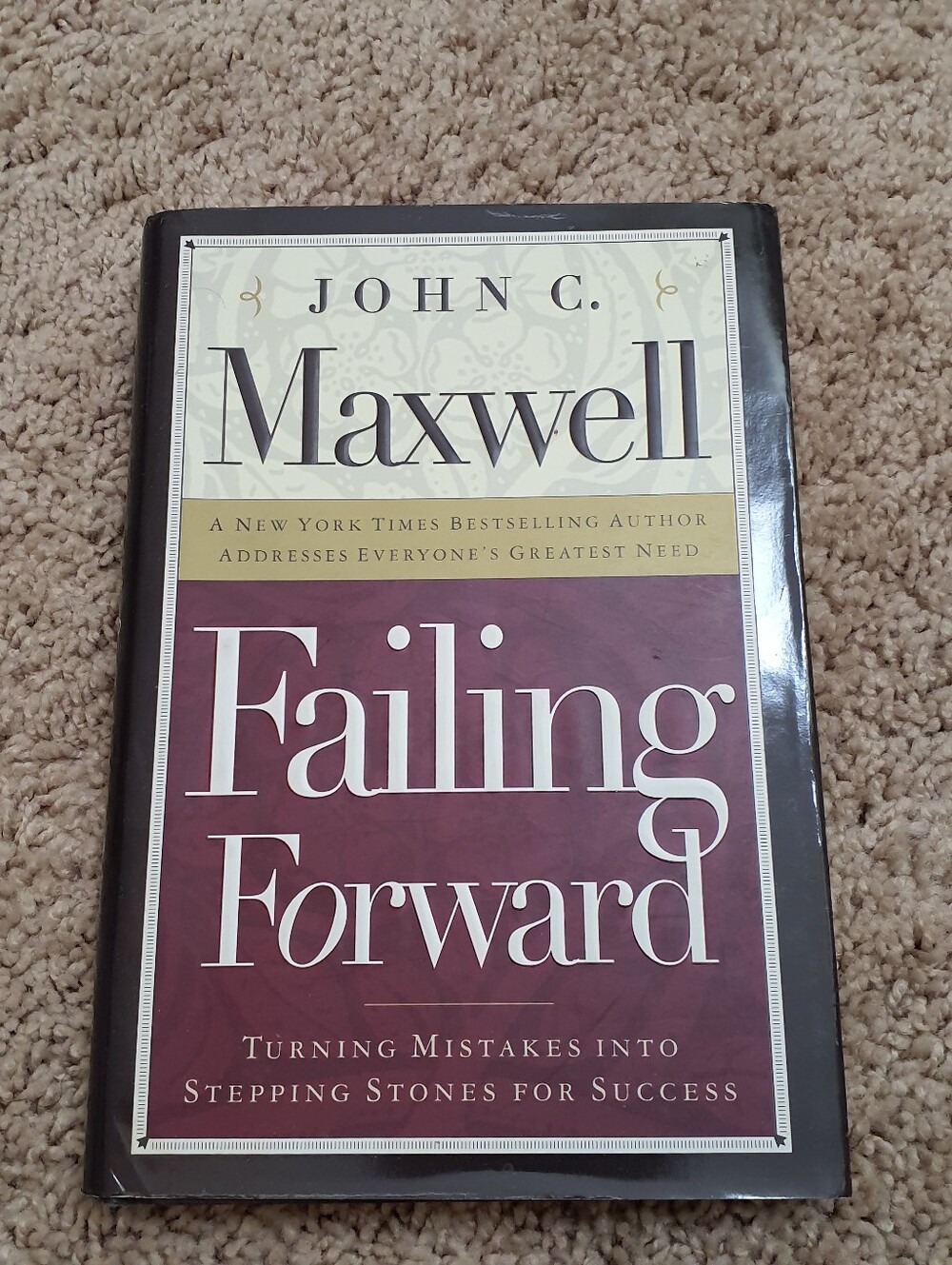 John Maxwell Failing Forward: Turning Mistakes Into Stepping Stones For Success